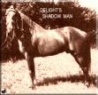 Delight's Shadow Man